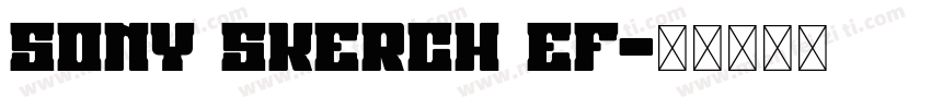 Sony Skerch EF字体转换